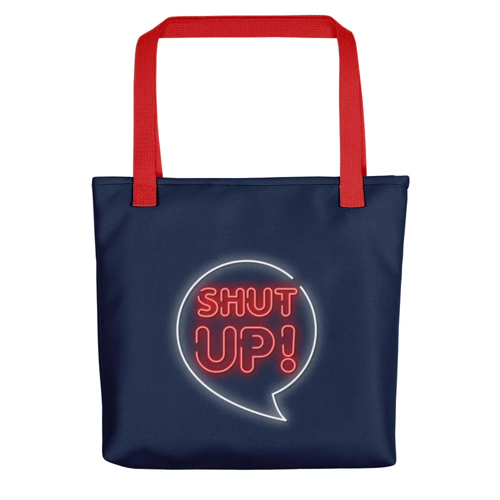 Shut Up Tote bag